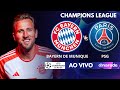 BAYERN DE MUNIQUE X PSG AO VIVO PELA CHAMPIONS LEAGUE - COM HARRY KANE EM CAMPO