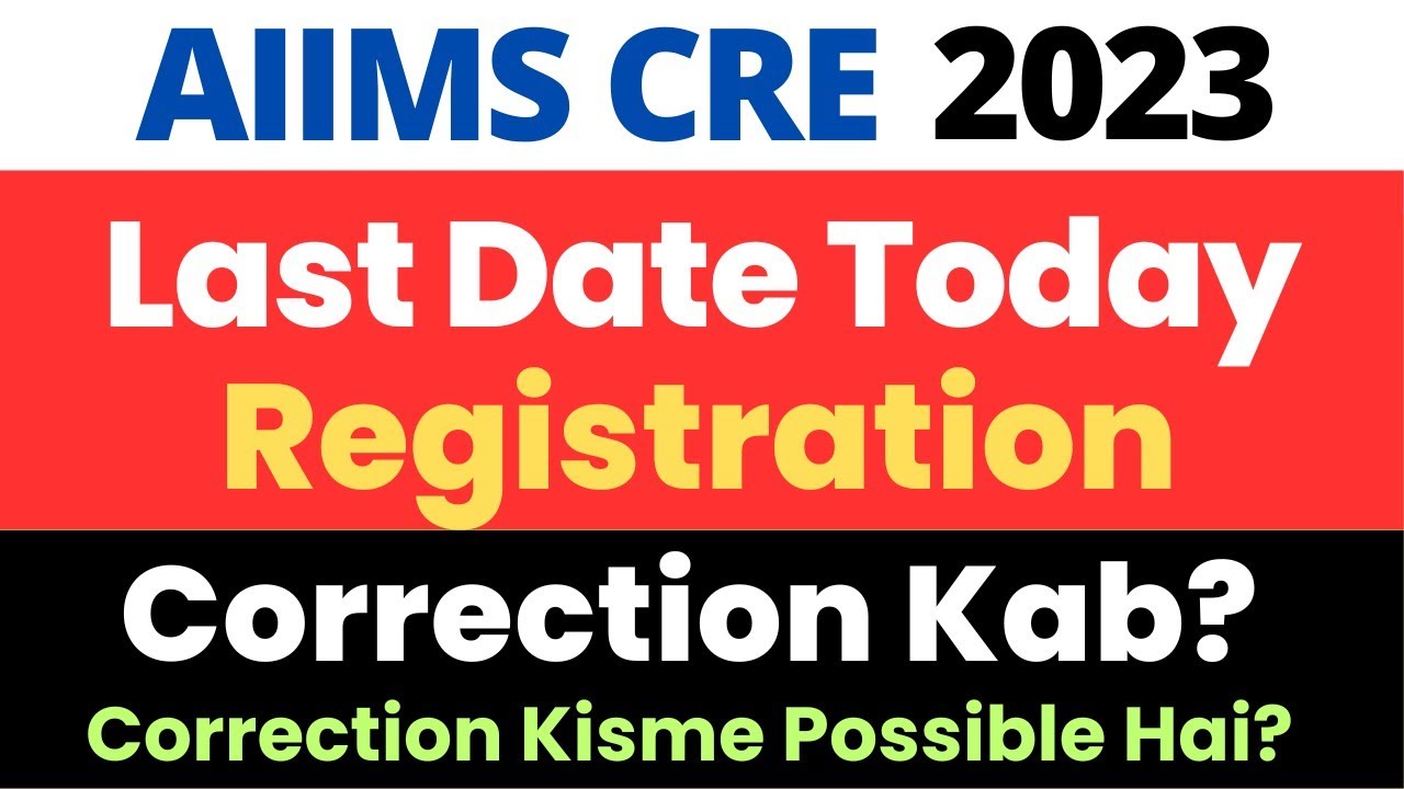 AIIMS CRE Recruitment Exam 2023 | Last Date Today For Registration ...