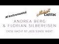 ANDREA BERG & FLORIAN SILBEREISEN Diese Nacht ist jede Sünde wert (AI Instrumental)