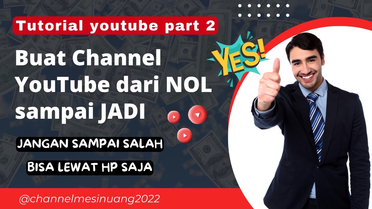 Cara Buat Channel Youtube Dari Nol Khusus Pemula | Tutorial Youtuber ...