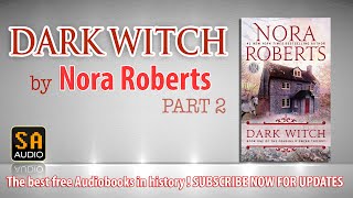 DARK WITCH - The Cousins O’Dwyer Trilogy #2 | Nora Roberts Audiobook Part 2 | Story Audio 2021.