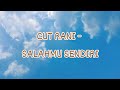 CUT RANI - SALAHMU SENDIRI | LIRIK