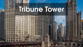 The History of Chicago's Tribune Tower