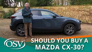 Mazda CX-30 - Should You Buy One?