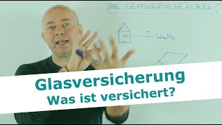 Was ist in der Glasversicherung eigentlich versichert?