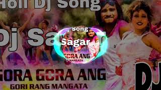Happy Holi.Horiya Gora Gora Ang Gori Rang Magata Dj Song-Raj kusmy .New Holi Song Dj Sagar