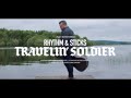 Travelin' Soldier - Rhythm & Sticks