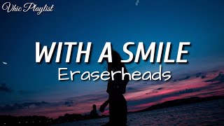 With A Smile - Eraserheads Lyrics