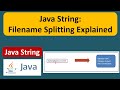Java String: Filename Splitting Explained | Java Tutorial