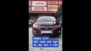 HONDA CITY HỒI SINH SẮC ĐẸP- BỊ MỤC NÁT 4 CỬA