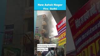 Major fire at four-storey building in New Ashok Nagar, Delhi