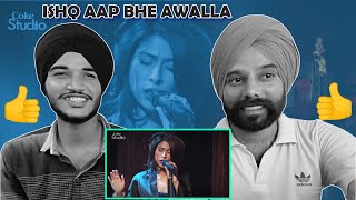 INDIAN REACTION to Ishq Aap Bhe Awalla | Chakwal Group and Meesha Shafi | Coke Studio Season 5 |