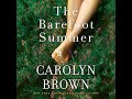 The Barefoot Summer By Carolyn Brown | Full-Length Audiobook