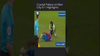 Crystal Palace vs Man City 0-1 Highlights #CRYMCI.