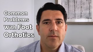 Common Problems With Foot Orthotics