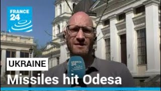 War in Ukraine: Missiles hit Odesa, Russia's 'priority target' • FRANCE 24 English