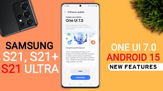 Samsung (S21,S21+/S21 Ultra) One Ui 7.0 Update | 54+ Hidden Features | Android 15 Update #samsungs21