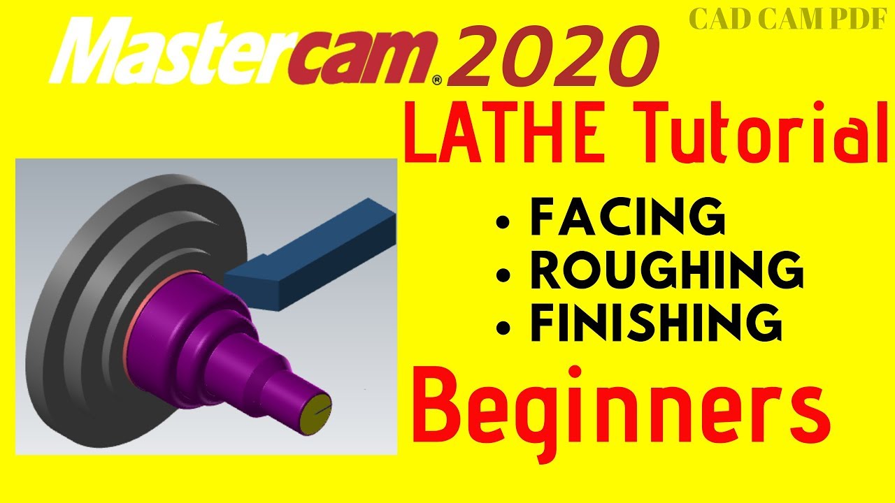 LATHE TUTORIAL 1 Mastercam 2020 For Beginners - YouTube