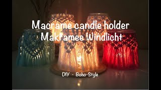 DIY - MAKRAMEE WINDLICHT SELBER MACHEN / Tutorial Macrame Candle Holder, Boho Style ♡︎