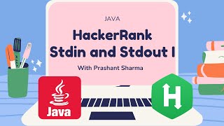 HackerRank | Java | Stdin and Stdout 1 | Certification | Gold Badge