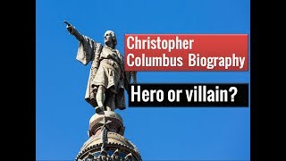 Christopher Columbus Biography  - Hero or Villain? | Short Bio |