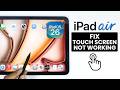 How to Fix Touch Screen Not Working on iPad Air M4 - Unresponsive Screen