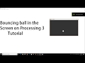 bounce ball tutorial in processing 3
