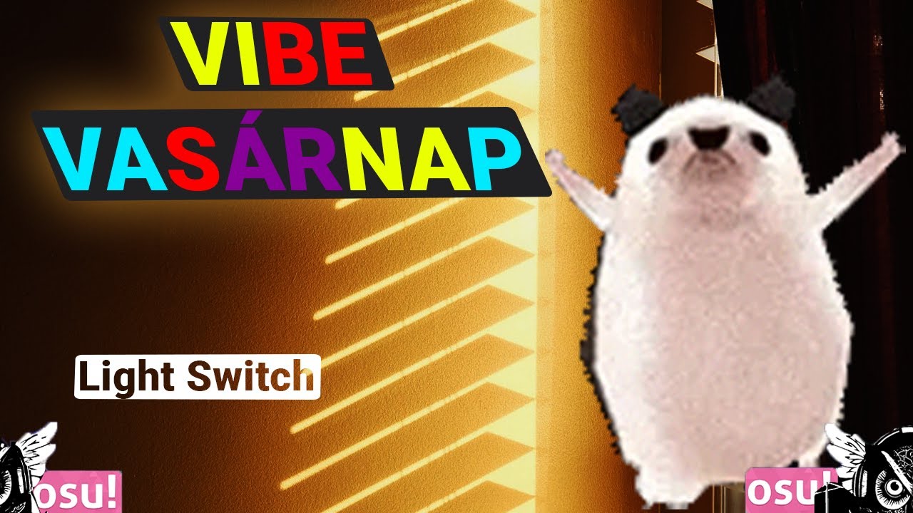 7 Vibe Vasгўrnap рџ ё I Light Switch I Youtube