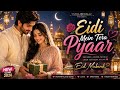 🌹 Eidi Mein Tera Pyaar ❤️ | Romantic Eid Song 2026 | ISYRA OFFICIAL