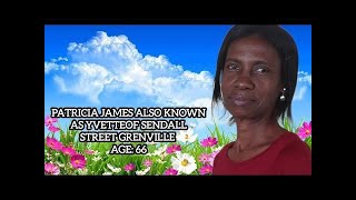 Celebrating the live of PATRICIA JAMES AKA YVETTE AGE 66 FROM SENDALL STREET