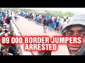 BREAKING NEWS | 89 000 BORDER JUMPERS ARRESTED | DAILY NEWS