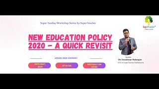 Super Sunday Workshop on New Education Policy 2020 - A Quick Revisit (26th May 2024)