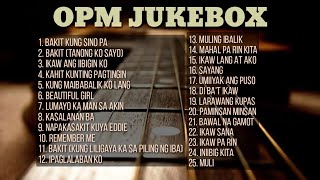 OPM Jukebox | Collection | Non-Stop Playlist