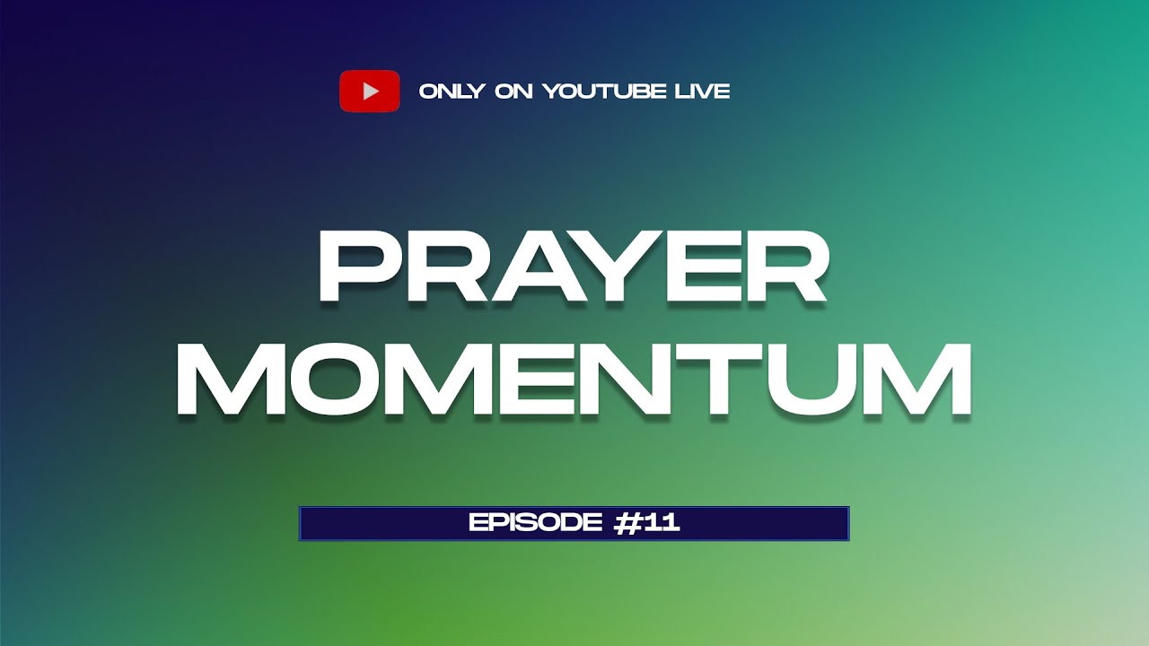 Prayer Momentum 11 Youtube