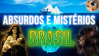 O ICEBERG DE ABSURDOS E MISTÉRIOS DO BRASIL #2