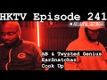 HKTV Episode 241: AB & ​⁠@TwystedGenius EarSnatchaz Cook Up | Hasani Kidd