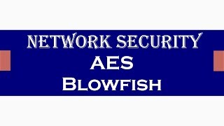 AES and Blowfish