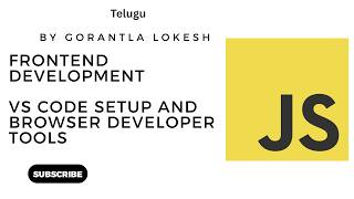 JavaScript Tutorial for Beginners #2: VS Code Setup and Browser Developer Tools #telugu