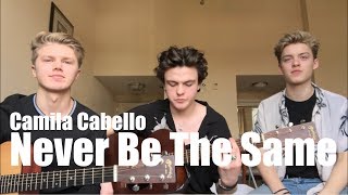 Never Be The Same - Camila Cabello (Cover by New Hope Club)