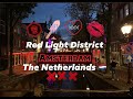 Red Light District 18+ Amsterdam, The Netherlands 🇳🇱