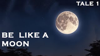 Be Like A Moon | Chasing the Moon's Reflection | A zen wisdom story |