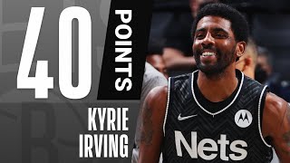 Kyrie Irving Pours In 40 PTS On 15-23 Shooting To Guide The Brooklyn Nets!