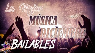 La Mejor Música Diciembre - Clasicos Bailables De Diciembre - Cumbias Chucu Chucu