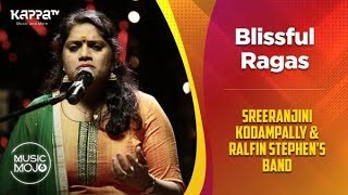 Blissful Ragas - Sreeranjini Kodampally & Ralfin Stephen's Band - Music Mojo Season 6 - Ka
