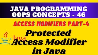 Protected access modifiers in java || Access Modifiers in Java, #JavaOOPS concepts and practice ex.