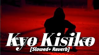 Kyo Kisiko [Slowed+Reverb]||Tere Naam||Salman Khan, Bhumika Chawla||Udit Narayan,Himesh Reshammiya||
