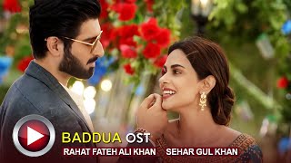 Baddua OST 🎵 Rahat Fateh Ali Khan | Muneeb Butt | Amar Khan #pakistanidramaost