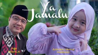 YA JAMALU (Cover) - AISHWA NAHLA KARNADI ft ABI NAHLA