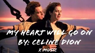 Celine Dion -My Heart Will Go On (Lyrics) -Titanic