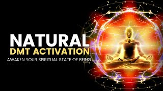 Natural DMT Activation | Experience The Divine | Awaken Your Spiritual State Of Being | 963 Hz Tones